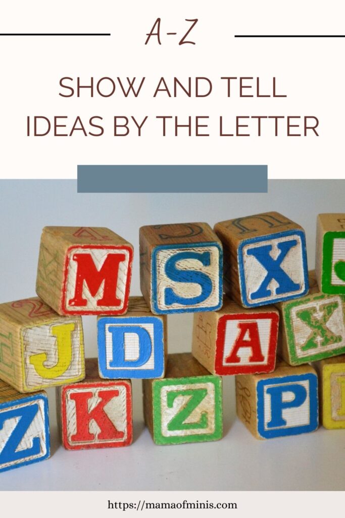 A-Z Show and tell ideas by the letter blocks