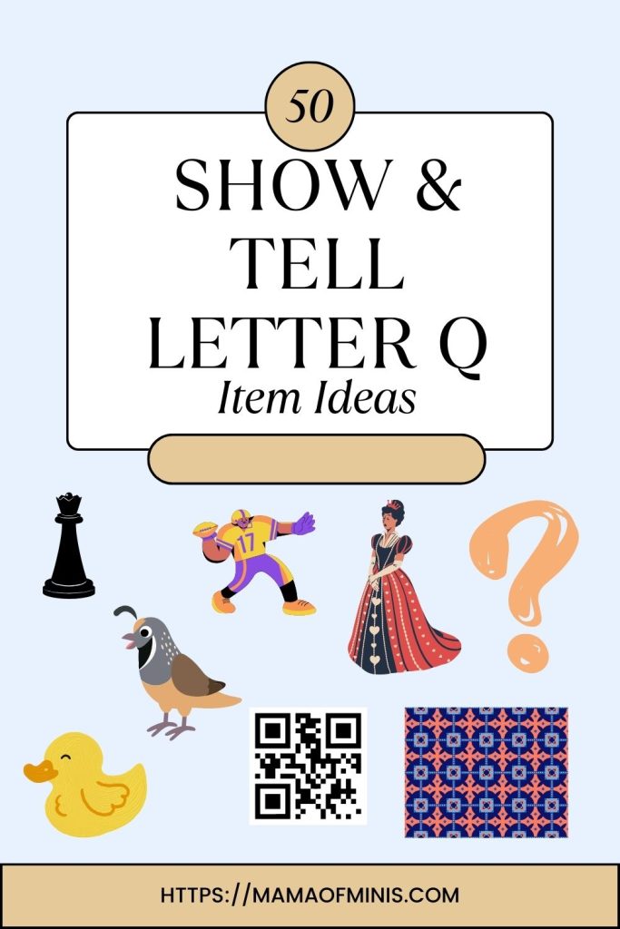 50 Show and Tell Letter Q Item Ideas