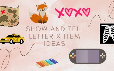 35 Excellent Show and Tell Letter X Item Ideas