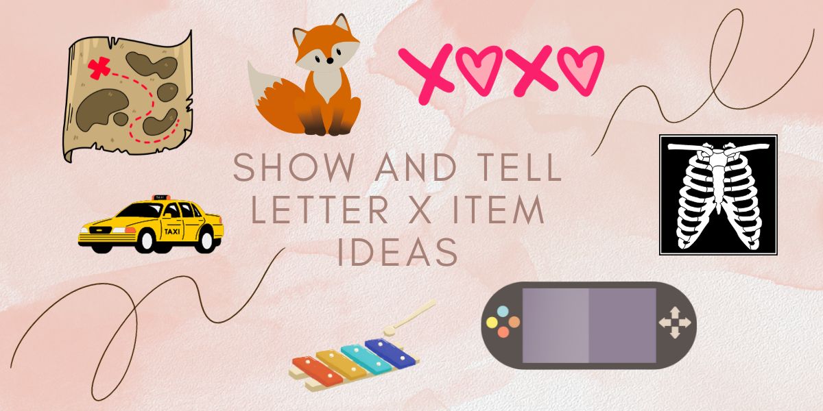 Letter X Show and Tell Item Ideas