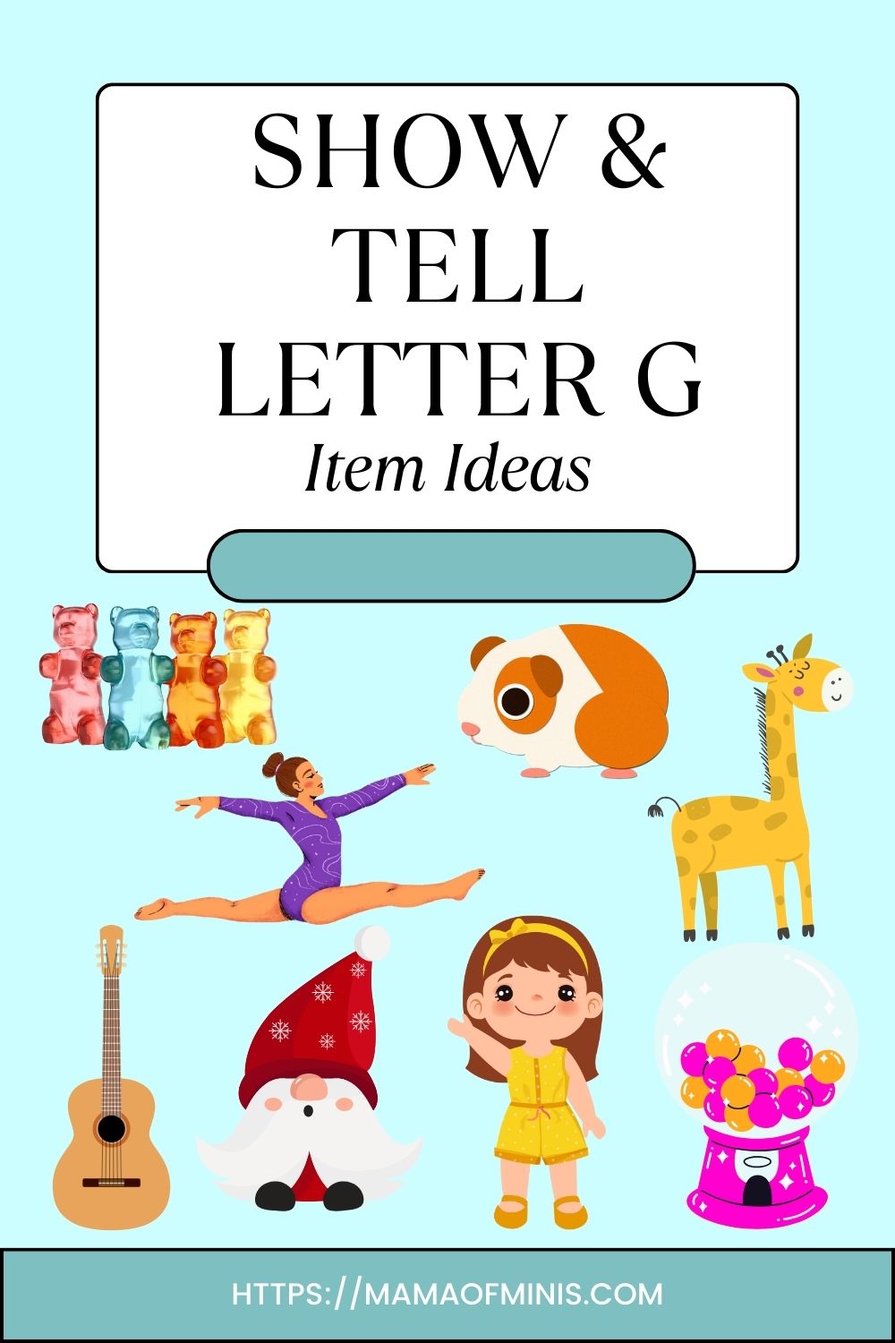 Show and Tell Letter G Ideas