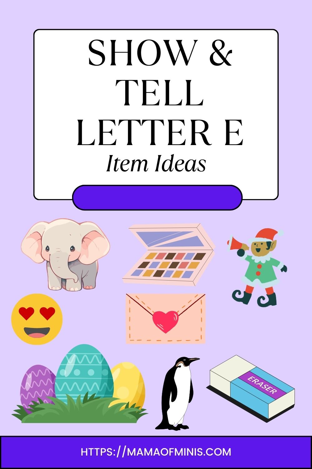 Show and Tell Letter E Items
