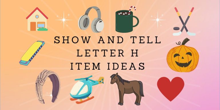 100 Super Show and Tell Letter H Item Ideas