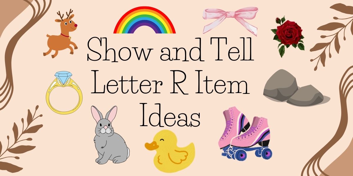 Show and Tell Letter R Item Ideas