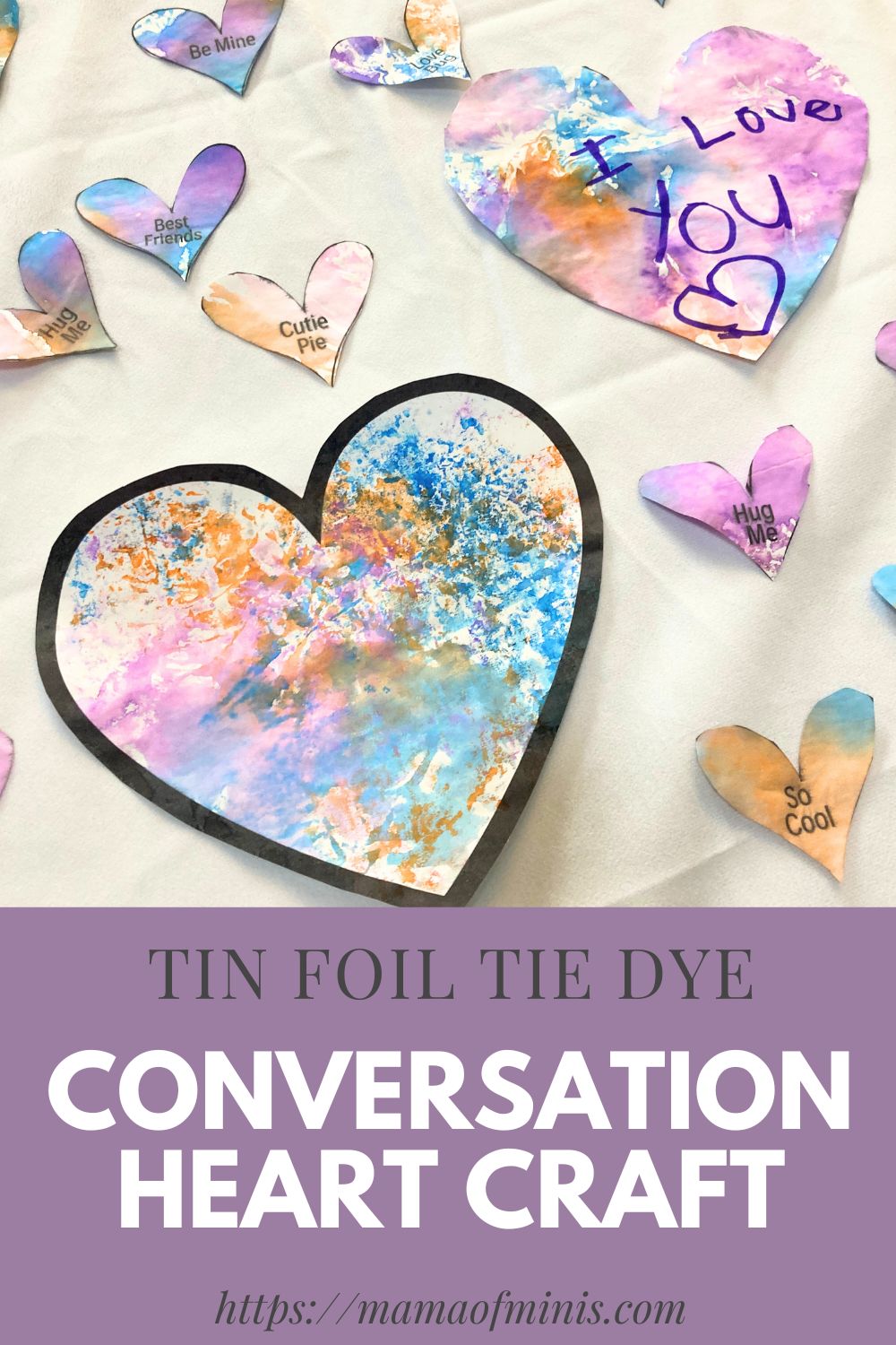 Tin Foil Tie Dye Conversation Heart Craft