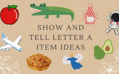 77 Great Show and Tell Letter A Item Ideas