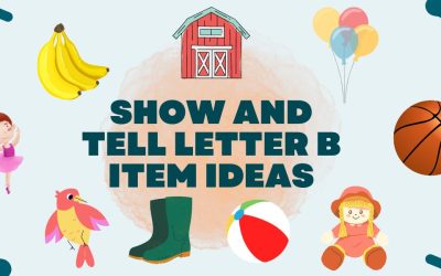 143 Fun Show and Tell Letter B Item Ideas