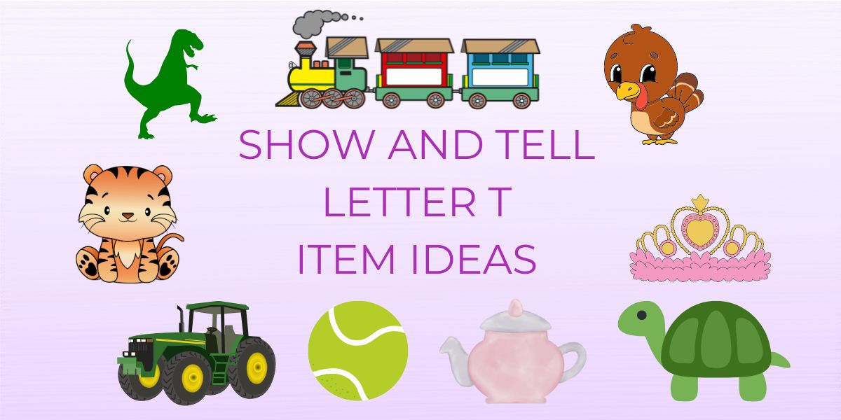 Show and Tell Letter T Item Ideas