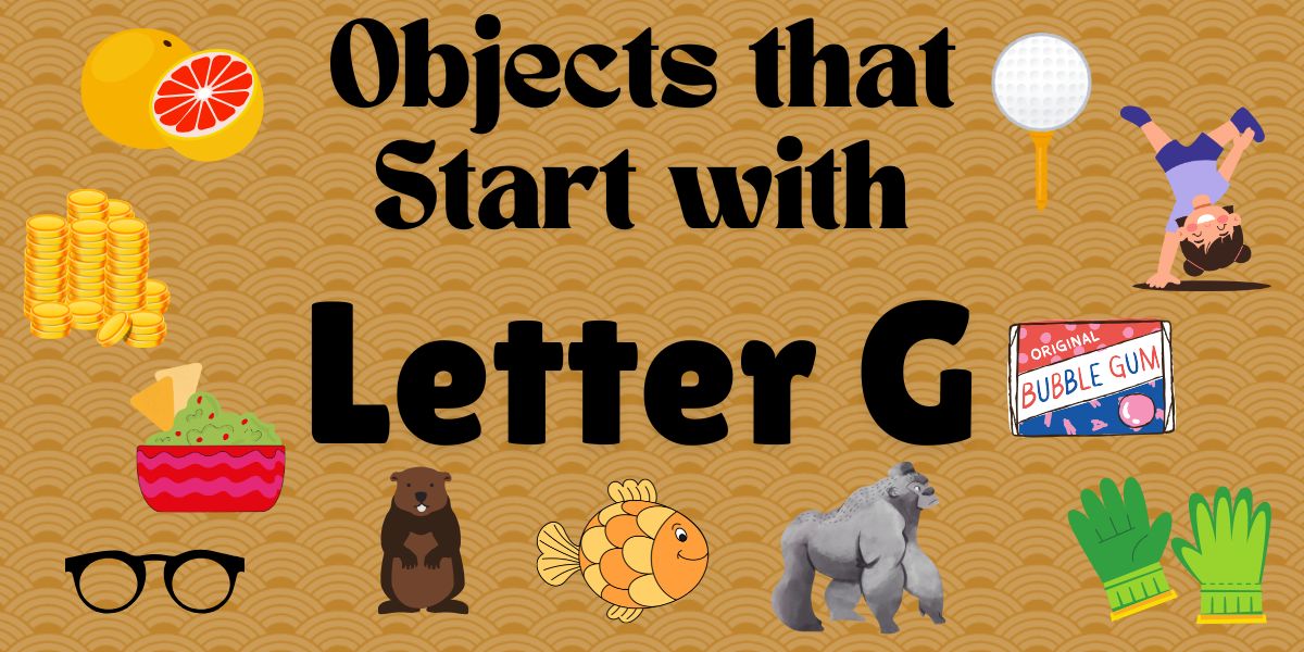 Objects that Start with Letter G