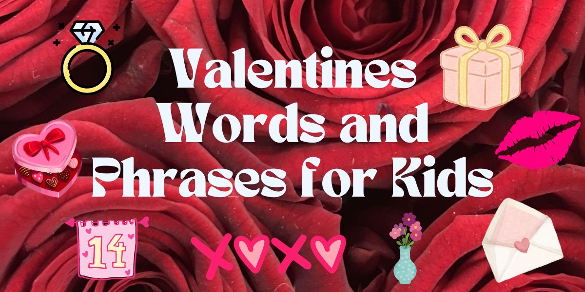 Valentines Words and Phrases for Kids