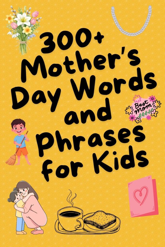 300+ Mother's Day Words & Phrases for Kids