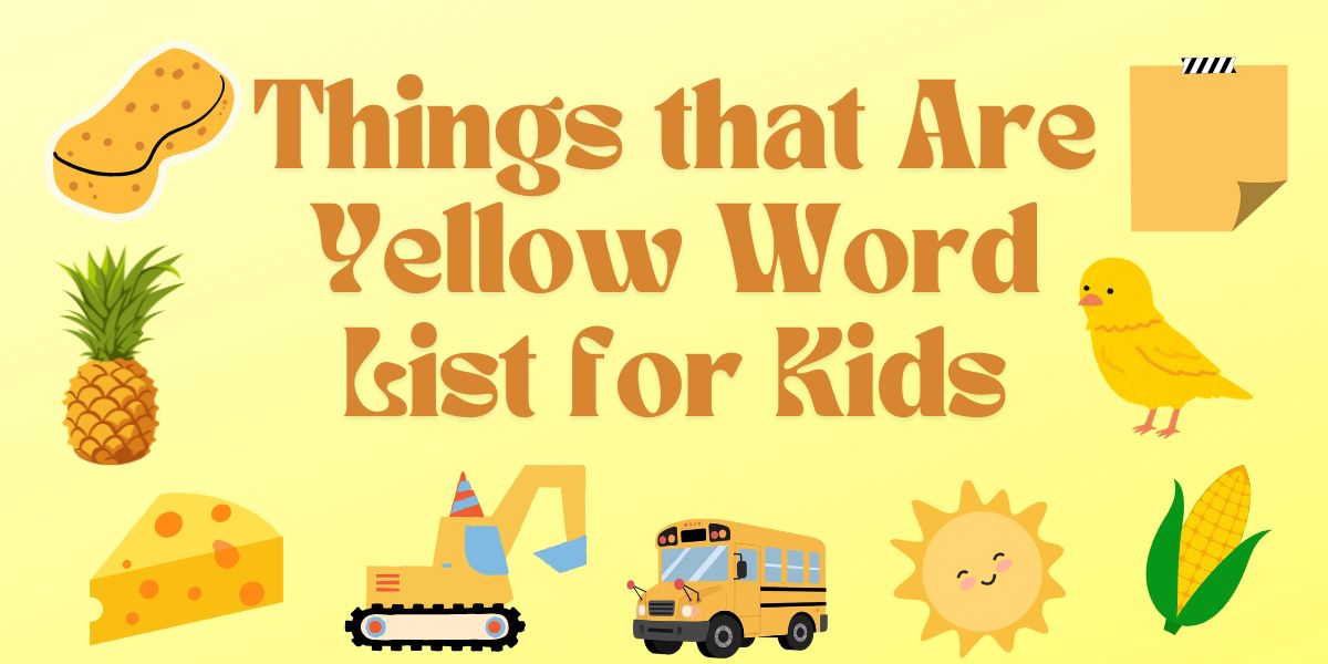 Things that are Yellow Word List for Kids
